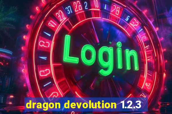 dragon devolution 1.2.3